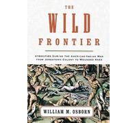 William M. Osborn The Wild Frontier (Tascabile)