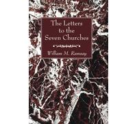 William M Ramsay The Letters to the Seven Churches (Tascabile)