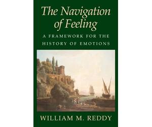 William M. Reddy The Navigation of Feeling (Tascabile)