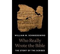 William M. Schniedewind Who Really Wrote the Bible (Copertina rigida)