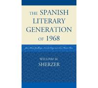William M. Sherzer The Spanish Literary Generation of 1968 (Copertina rigida)