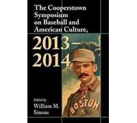 William M. Simo The Cooperstown Symposium on Baseball and American C (Tascabile)