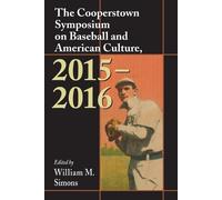 William M. Simo The Cooperstown Symposium on Baseball and American C (Tascabile)
