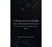 William M Springer A Programmer's Guide to Computer Science (Tascabile)