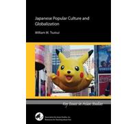 William M. Tsutsui Japanese Popular Culture and Globalization (Tascabile)