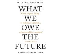 William MacAskill What We Owe The Future (Copertina rigida)