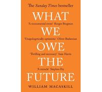 William MacAskill What We Owe The Future (Tascabile)