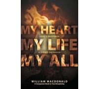 William MacDonald My Heart, My Life, My All (Tascabile)