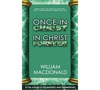 William MacDonald Once in Christ in Christ Forever (Tascabile)
