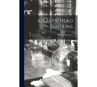 William Macewen Atlas of Head Sections (Tascabile)