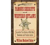 William MacLeod Raine Famous Sheriffs and Western Outlaws (Tascabile)
