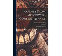 William Macmichael Journey From Moscow to Constantinople (Copertina rigida)