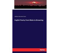 William Macneile Dixon English Poetry from Blake to Browning (Tascabile)