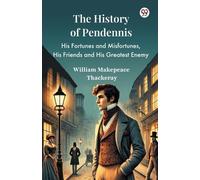 William Makepea The History Of PendennisHis Fortunes and Misfortunes (Tascabile)