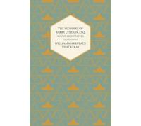 William Makepeace, Th The Memoirs of Barry Lyndon, Esq.- Round About (Tascabile)