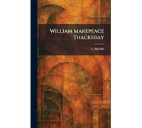 William Makepeace Thackeray