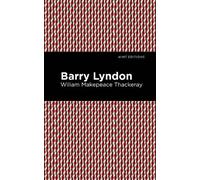 William Makepeace Thackeray Barry Lyndon (Tascabile) Mint Editions