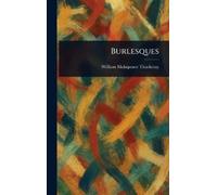 William Makepeace Thackeray Burlesques (Copertina rigida)