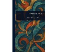 William Makepeace Thackeray Vanity Fair (Copertina rigida)