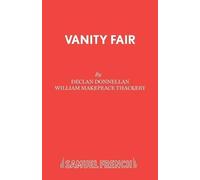 William Makepeace Thackeray Vanity Fair (Tascabile) French's Acting Edition S.