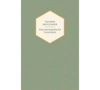 William Makepeace The Irish Sketch Book - Works Of William Makepeac (Tascabile)