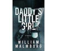 William Malmborg Daddy's Little Girl (Tascabile)