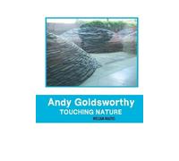 William Malpas Andy Goldsworthy; Touching Nature (Tascabile) Sculptors