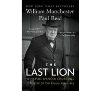 William Manchester Paul Reid The Last Lion (Tascabile)