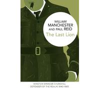 William Manchester Paul The Last Lion: Winston Spencer Churc (Copertina rigida)