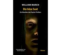 William March Martin Comp Die böse Saat: Ein Klassiker des Ps (Various Formats)