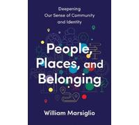 William Marsiglio People, Places, and Belonging (Copertina rigida)