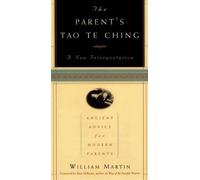 William Martin – Il Tao Te Ching dei genitori – Consigli antichi per genitori moderni – Tascabile
