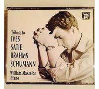 William Masselos - Tribute to Ives, Satie, Brahms, Schumann by William Masselos (1991-08-03)