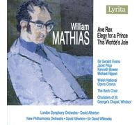 William Mathias: Ave Rex; Elegy for a Prince; This Worlde's Joie by London Symphony Orchestra (2007-02-13)