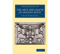 William Matthew Flinders Petrie The Arts and Crafts of Ancient Egypt (Tascabile)