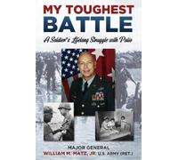 William Matz My Toughest Battle (Copertina rigida)