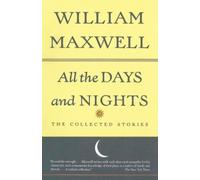 William Maxwell All the Days and Nights (Tascabile) Vintage International