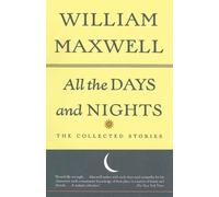 William Maxwell All the Days and Nights (Tascabile) Vintage International