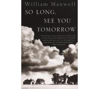 William Maxwell So Long, See You Tomorrow (Tascabile) Vintage International