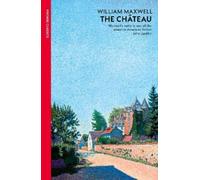 William Maxwell The Chateau (Tascabile)