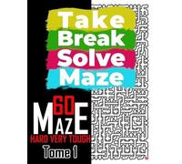 William Maz Take Break Solve Maze - 60 Hard, Very Tough Maze - (Tascabile)