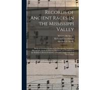 William McAdams Records of Ancient Races in the Mississippi V (Copertina rigida)