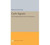 William McCuaig Carlo Sigonio (Copertina rigida) Princeton Legacy Library