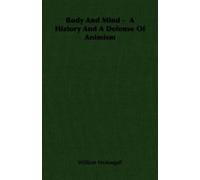 William Mcdougall Body And Mind - A History And A Defense Of Animism (Tascabile)
