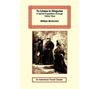 William McGovern To Lhasa in Disguise (Tascabile)