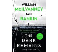 William McIlvanney Ian Rankin The Dark Remains (Copertina rigida)