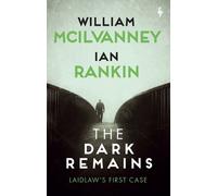 William McIlvanney Ian Rankin The Dark Remains (Tascabile) Laidlaw Investigation