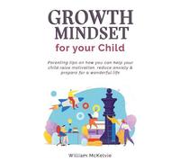 William McKelvie Growth Mindset for Your Child (Copertina rigida)