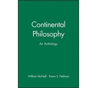 William McNeill Continental Philosophy (Tascabile) Wiley Philosophy Anthologies