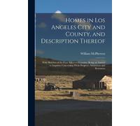 William McPhers Homes in Los Angeles City and County, and Descriptio (Tascabile)